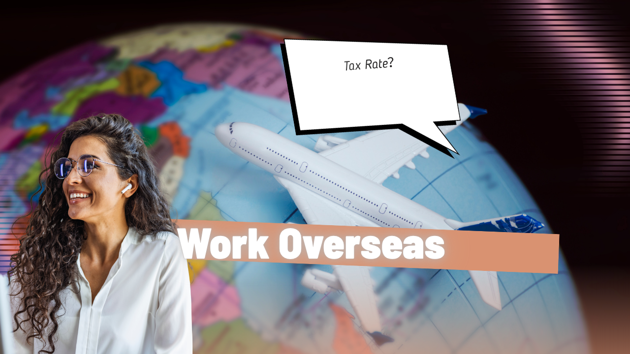 在海外工作：你的纳税义务有哪些？(Working Overseas: What's Your Tax Obligations)
